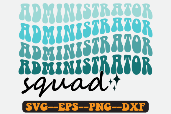 Administrator Squad Quote Retro SVG Graphics for Crafts