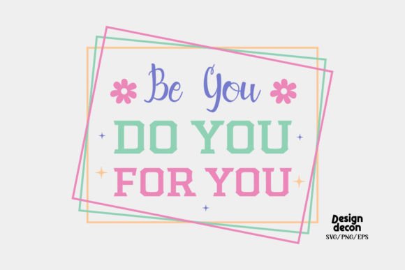 Be You Self Love Quote Retro SVG Graphics for Crafts