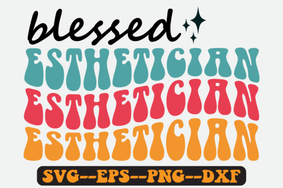 Blessed Esthetician Quote Retro SVG: Graphics for Crafts-Driven Branding