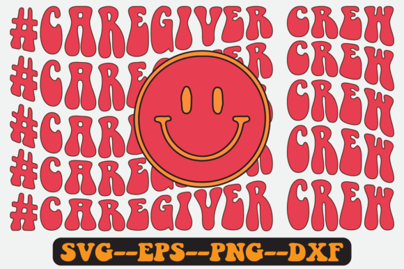 Caregiver Crew Quote Retro SVG Graphics for Crafts