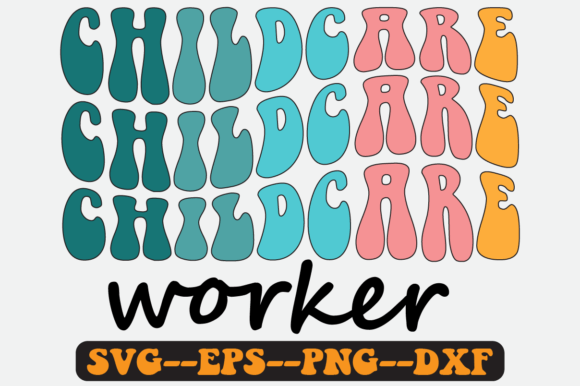 Childcare Worker Quote Retro SVG Graphics for Crafts