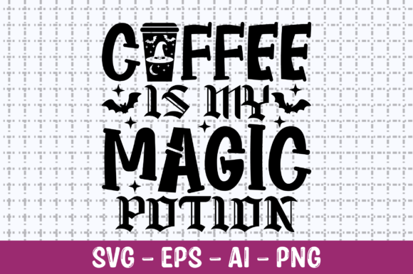 Coffee is My Magic Potion SVG: Graphics for Crafts & Creative Brands