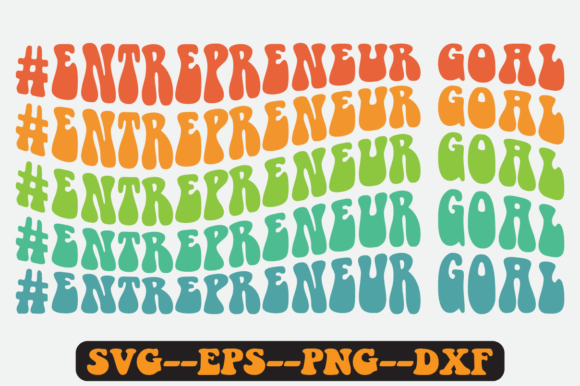 Entrepreneur Goal Quote Retro SVG Graphics for Crafts