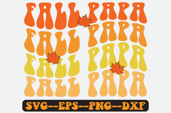 Fall Papa Quote Retro SVG Graphics for Crafts