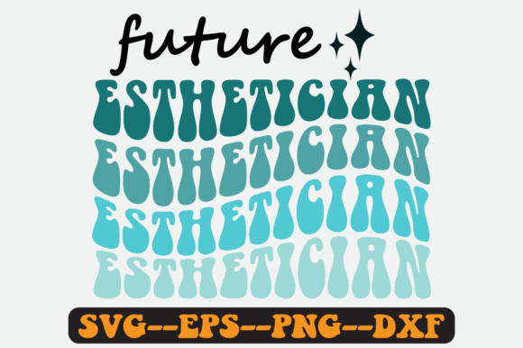 Future Esthetician Quote Retro SVG: Graphics for Crafts & Content