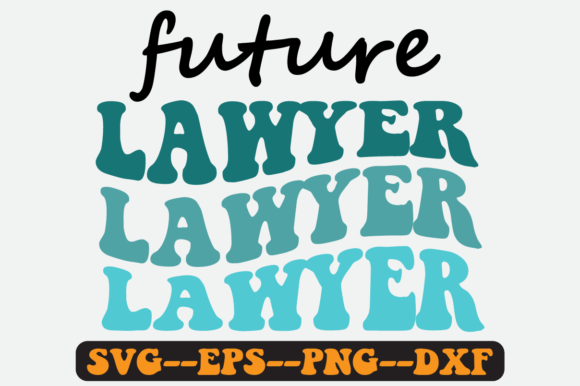 Future Lawyer Quote Retro SVG Graphics for Crafts