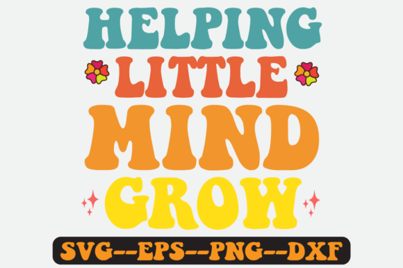 Helping Little Mind Grow Retro SVG Graphics for Crafts