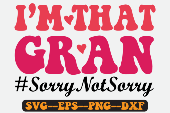 I M THAT GRAN Quote Retro Svg Design: Graphics for Crafts-Driven Brands