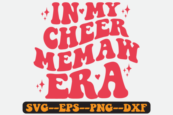 In My Cheer Memaw Era Quote Retro SVG: Graphics for Crafts & Content