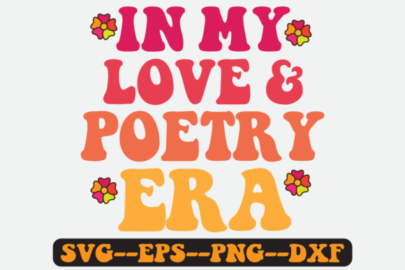 In My Love Poetry Era Quote Retro Svg: Graphics for Crafts