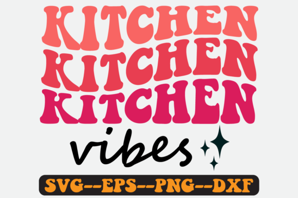 Kitchen Vibes Quote Retro SVG Graphics for Crafts
