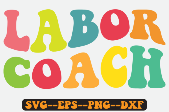 Labor Coach Quote Retro SVG Graphics for Crafts