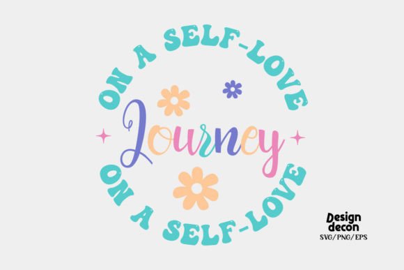 On a Self Love Journey Quote Retro SVG: Crafts & Graphics for Local Branding