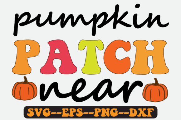 PUMPKIN PATCH NEAR Retro SVG Graphics for Crafts