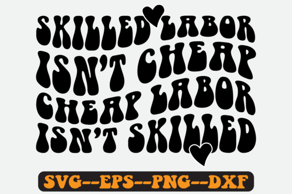 Skilled Labor Isn’t Cheap Retro SVG Graphics