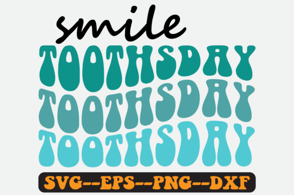 Smile Toothsday Quote Retro SVG Design: Graphics for Crafts
