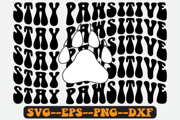 Stay Pawsitive Quote Retro SVG Design for Crafts & Graphics
